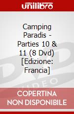 Camping Paradis - Parties 10 & 11 (8 Dvd) [Edizione: Francia] dvd