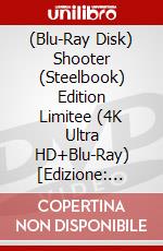 (Blu-Ray Disk) Shooter (Steelbook) Edition Limitee (4K Ultra HD+Blu-Ray) [Edizione: Francia] brd