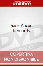 Sans Aucun Remords dvd