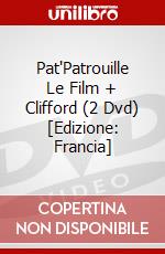 Pat'Patrouille Le Film + Clifford (2 Dvd) [Edizione: Francia] dvd