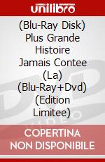 (Blu-Ray Disk) Plus Grande Histoire Jamais Contee (La) (Blu-Ray+Dvd) (Edition Limitee) brd