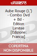 Aube Rouge (L') - Combo Dvd + Bd - Edition Limitee [Edizione: Francia] dvd