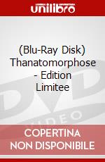 (Blu-Ray Disk) Thanatomorphose - Edition Limitee brd