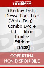 (Blu-Ray Disk) Dresse Pour Tuer (White Dog) - Combo Dvd + Bd - Edition Limitee [Edizione: Francia] brd