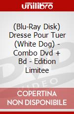 (Blu-Ray Disk) Dresse Pour Tuer (White Dog) - Combo Dvd + Bd - Edition Limitee brd