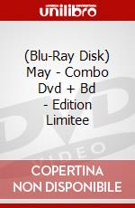 (Blu-Ray Disk) May - Combo Dvd + Bd - Edition Limitee brd