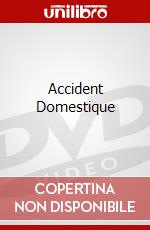 Accident Domestique dvd