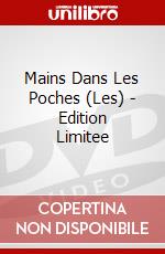Mains Dans Les Poches (Les) - Edition Limitee dvd