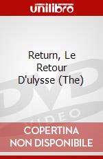 Return, Le Retour D'ulysse (The) dvd