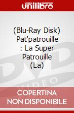 (Blu-Ray Disk) Pat'patrouille : La Super Patrouille (La) brd
