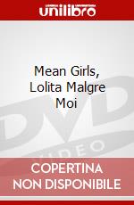Mean Girls, Lolita Malgre Moi dvd