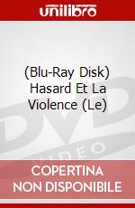 (Blu-Ray Disk) Hasard Et La Violence (Le) brd