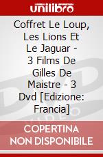 Coffret Le Loup, Les Lions Et Le Jaguar - 3 Films De Gilles De Maistre - 3 Dvd [Edizione: Francia] dvd