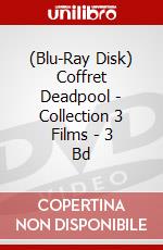 (Blu-Ray Disk) Coffret Deadpool - Collection 3 Films - 3 Bd brd