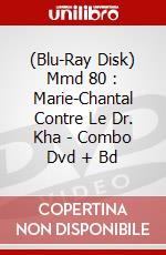 (Blu-Ray Disk) Mmd 80 : Marie-Chantal Contre Le Dr. Kha - Combo Dvd + Bd brd