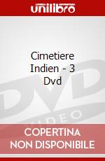 Cimetiere Indien - 3 Dvd dvd