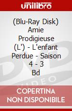 (Blu-Ray Disk) Amie Prodigieuse (L') - L'enfant Perdue - Saison 4 - 3 Bd brd