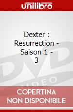 Dexter : Resurrection - Saison 1 - 3 dvd