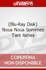 (Blu-Ray Disk) Nous Nous Sommes Tant Aimes brd