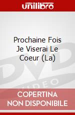 Prochaine Fois Je Viserai Le Coeur (La) dvd