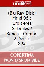 (Blu-Ray Disk) Mmd 96 : Croisieres Siderales / Konga - Combo 2 Dvd + 2 Bd brd