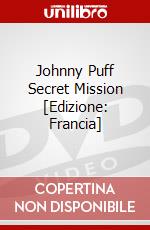 Johnny Puff Secret Mission [Edizione: Francia] dvd