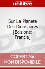Sur La Planete Des Dinosaures [Edizione: Francia] dvd