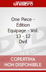 One Piece - Edition Equipage - Vol. 13 - 12 Dvd dvd