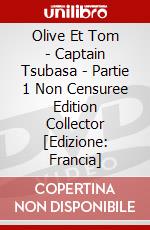Olive Et Tom - Captain Tsubasa - Partie 1 Non Censuree Edition Collector [Edizione: Francia] dvd