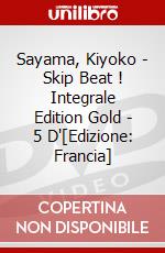 Sayama, Kiyoko - Skip Beat ! Integrale Edition Gold - 5 D'[Edizione: Francia] dvd