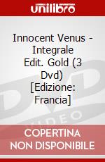 Innocent Venus - Integrale Edit. Gold (3 Dvd) [Edizione: Francia] dvd