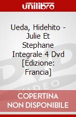 Ueda, Hidehito - Julie Et Stephane Integrale 4 Dvd [Edizione: Francia] dvd