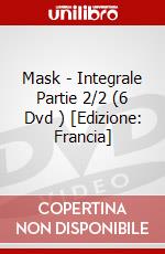 Mask - Integrale Partie 2/2 (6 Dvd ) [Edizione: Francia] dvd
