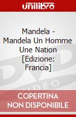 Mandela - Mandela Un Homme Une Nation [Edizione: Francia] dvd
