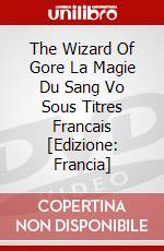 The Wizard Of Gore La Magie Du Sang Vo Sous Titres Francais [Edizione: Francia] dvd