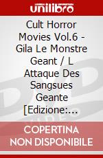 Cult Horror Movies Vol.6 - Gila Le Monstre Geant / L Attaque Des Sangsues Geante [Edizione: Francia] dvd