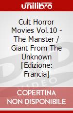 Cult Horror Movies Vol.10 - The Manster / Giant From The Unknown [Edizione: Francia] dvd