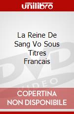 La Reine De Sang Vo Sous Titres Francais dvd