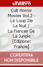 Cult Horror Movies Vol.2 - Le Loup De La Nuit / La Fiancee De La Jungle [Edizione: Francia] dvd