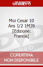 Moi Cesar 10 Ans 1/2 1M39 [Edizione: Francia] dvd