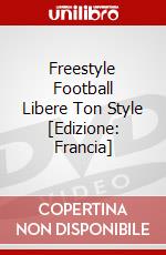 Freestyle Football Libere Ton Style [Edizione: Francia] dvd