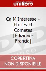 Ca M'Interesse - Etoiles Et Cometes [Edizione: Francia] dvd