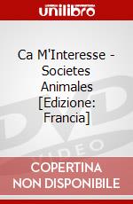 Ca M'Interesse - Societes Animales [Edizione: Francia] dvd