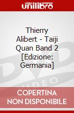 Thierry Alibert - Taiji Quan Band 2 [Edizione: Germania] dvd