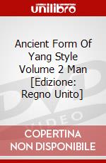 Ancient Form Of Yang Style Volume 2 Man [Edizione: Regno Unito] dvd