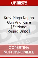 Krav Maga Kapap Gun And Knife [Edizione: Regno Unito] dvd