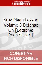 Krav Maga Lesson Volume 3 Defense On [Edizione: Regno Unito] dvd