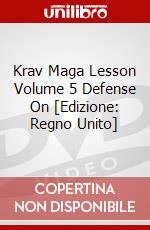 Krav Maga Lesson Volume 5 Defense On [Edizione: Regno Unito] dvd