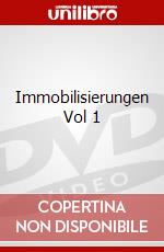 Immobilisierungen Vol 1 dvd