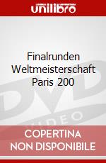 Finalrunden Weltmeisterschaft Paris 200 dvd